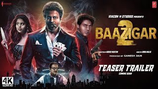 Baazigar 2 : Trailer | Shah Rukh Khan, Aaryan Khan, Suhana Khan, Anupam Kher | Bhushan Kumar