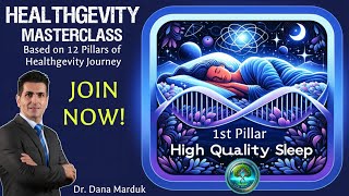 Healthgevity Masterclass: 1st Pillar, High Quality Sleep| Dr. Dana Marduk