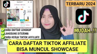 CARA DAFTAR TIKTOK AFFILIATE TERBARU 2024 | LANGSUNG MUNCUL SHOWCASE TIKTOK