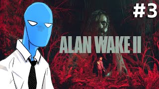 I Finally Found Alan! - Alan Wake 2 #3