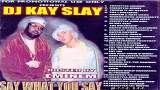 (FULL MIXTAPE) DJ Kay Slay - Say What You Say [Hosted By: Eminem] (2002)