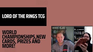 Lord of the Rings TCG World Championship, Growing the Community and Future of the Game!