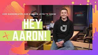 HEY AARON! Vom Bademeister zum YouTube-Phänomen zur eigenen TV-Show