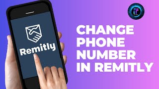 How to Change Phone Number in Remitly | Update Your Contact Information 2024