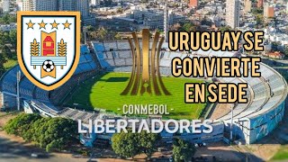 🔥Uruguay se convierte en sede única de la Copa Libertadores?🔥