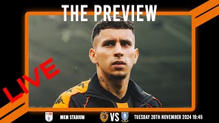 LIVE: The Preview 2024/25: Hull City vs Sheffield Wednesday: Championship Matchday 17