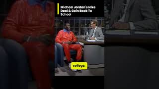 Michael Jordan's Nike Deal & Goin Back To School