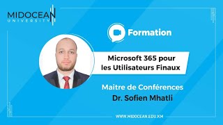 Université Midocean - Microsoft 365 pour les Utilisateurs Finaux Cours 8