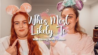 WHO'S MOST LIKELY TO | WALT DISNEY WORLD EDITION