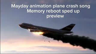 Mayday animation plane crash song Memory reboot sped up preview