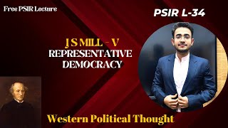 Political Philosophy :L-34 J.S.Mill (Part-V) Western Political Thought #upsc #politicalscience #psir