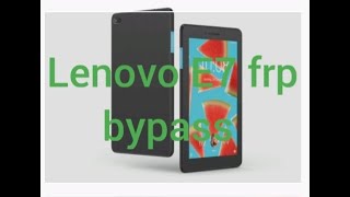 Lenovo E7 Google verification account bypass, Tb71041 frp lock