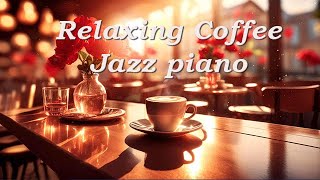 COFFEE JAZZ PIANO, guitar and saxophone - Relaxing, reading, meditation, work and more