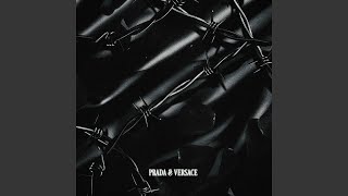 PRADA & VERSACE - Sped Up