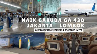 PENGALAMAN NAIK PESAWAT GARUDA DI TERMINAL 3 SOEKARNO HATTA KE LOMBOK | CHECK IN GARUDA SOETTA