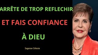 Arrête de Trop Réfléchir et Fais Confiance à Dieu : Le Pouvoir du Lâcher-Prise-Joyce Meyer