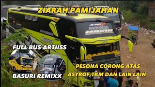 HUNTING BUS PARIWISATA ZIARAH PAMIJAHAN HARI MINGGU DIPENUHI BUS BUS ARTIS BASURII!