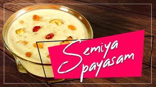 Semiya Payasam: A Simple Dessert for All Occasions