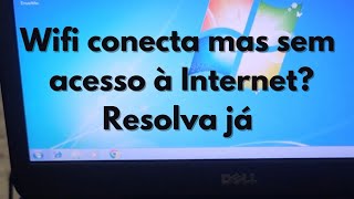 Wifi conecta mas sem acesso à Internet? resolva já.