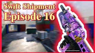 Swift Shipment / Episode 16