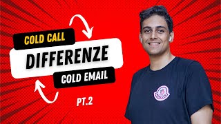 Differenze tra cold call e cold email | Parte 2