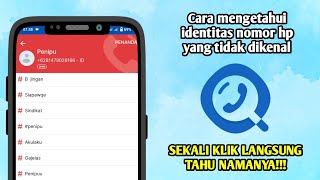 CARA MENGETAHUI IDENTITAS NOMOR HP YANG TIDAK DIKENAL!!!