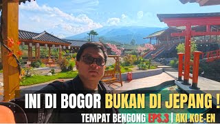 INI DI BOGOR BUKAN DI JEPANG ❗| TEMPAT BENGONG EPS.3 | AKI KOE-EN BOGOR😍