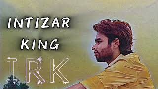 Mousam Ki Tarah Tum Bhi King Jhankar__ Intizar King