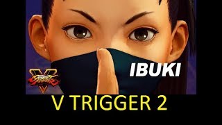 SFV AE Ibuki (Season 3 ) - V -Trigger 2 (combos and resets)