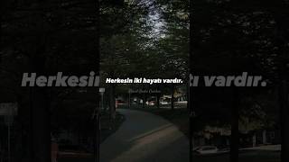 Herkesin iki hayatı vardır. #shorts #youtubeshorts #motivation