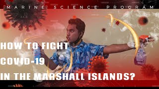 HOW TO FIGHT COVID-19 IN THE MARSHALL ISLANDS?