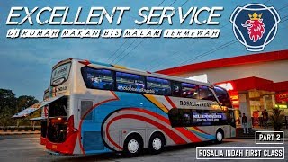 RUMAH MAKAN MEWAH ALA ROSALIA INDAH FIRST CLASS SLEEPER | THE REAL EXECELLENT SERVICE [PART 2]