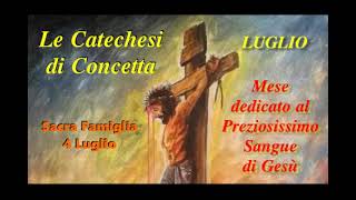 1135^ catechesi di Concetta: Sacra famiglia 04 luglio