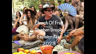 The Church Of Fruit With Stephen Brooks & Friends #envisionfestival  #stephenbrooks #ethnobotany