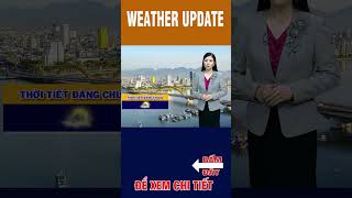 Thời tiết ngày 22/3/2024 #dubaothoitiet #weather