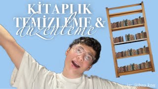 KİTAPLIK DÜZENLEME • Kitaplığımı Düzenliyoruz ve Temizliyoruz 💜