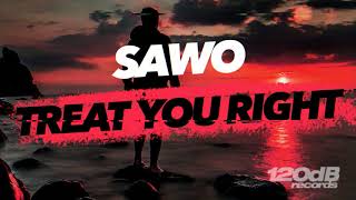 SAWO - Treat You Right (Preview) [OUT NOW]