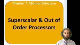 DDCA Ch7 - Part 18: Superscalar & Out of Order Processors