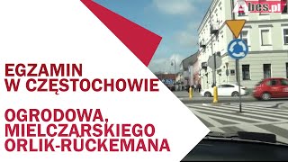 Egzamin Częstochowa: Ogrodowa, Mielczarskiego i Orlik-Rückemanna