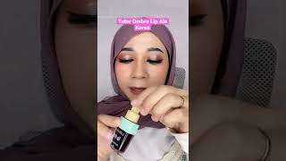 Ombre lip tercute buat cewek ‼️#shorts #beautyhacks #shortvideo