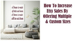 How To Increase Etsy Sales By Offering Custom And Multiple Sizes