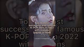 Top 10 most successful and popular K-POP idols in 2022 #shorts