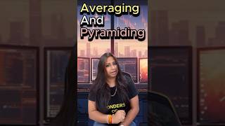 What is Averaging & Pyramiding?? #youtubeshorts #wondersofcharts #learntrading #nifty50 #money