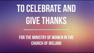 Celebrating and Giving Thanks for the Ministry of Women