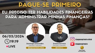 Eu preciso ter habilidades financeiras para administrar minhas finanças?