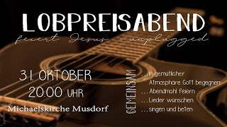 Feiert Jesus - unplugged - Church-Night-Lobpreisabend mit Abendmahl