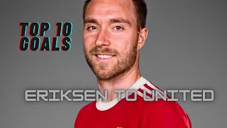 Top 10 Goals by Christian Eriksen | Eriksen to United  #manunited  #eriksen #top10goal #transfer