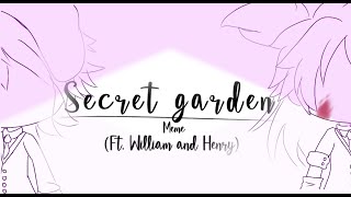 Secret Garden Meme - (ft.William and Henry)  - Gacha Life