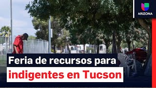 Por los indigentes de Tucson: feria anual busca darles nuevas oportunidades