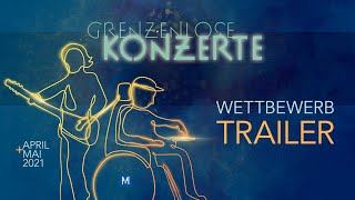 TRAILER Musikwettbewerb Grenzenlose Konzerte